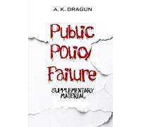 Public Policy Failure: Supplementary Material