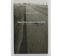 Public Policy in an Uncertain World: Analysis and Decisions
