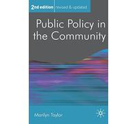 Public Policy in the Community (Public Policy and Politics) by Emeritus Professor Marilyn Taylor (2011-07-13)