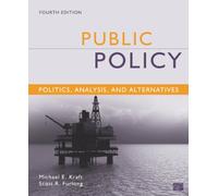 Public Policy: Politics, Analysis, and Alternatives