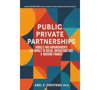 Public Private Partnership: Models and Arrangements for Impact in Social Infrastructure & Housing Finance
