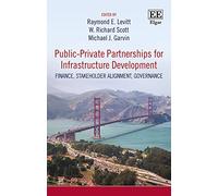 Public-Private Partnerships for Infrastructure Development: Finance, Stakeholder Alignment, Governance