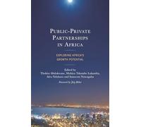 Public-Private Partnerships in Africa: Exploring Africa's Growth Potential