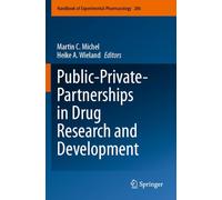 Public-Private-Partnerships in Drug Research and Development (Handbook of Experimental Pharmacology, 286)