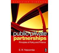 Public-Private Partnerships: Principles of Policy and Finance