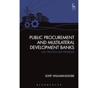 Public Procurement and Multilateral Development Banks: Law, Practice and Problems