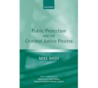 Public Protection and the Criminal Justice Process