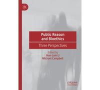 Public Reason and Bioethics : Three Perspectives