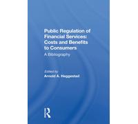Public Regulation of Financial Services: Costs and Benefits to Consumers