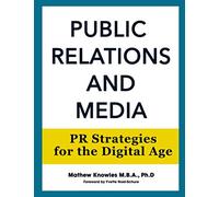Public Relations and Media: PR Strategies for the Digital Age