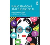 Public Relations and the Rise of AI – Routledge