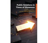 Public Relations in Times of Dissensus : Narratives, Artifacts, and the Challenges of Meaning