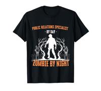 Public Relations Specialist by Day Zombie by Night Halloween T-Shirt