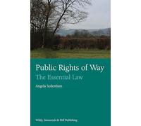 Public Rights of Way: The Essential Law