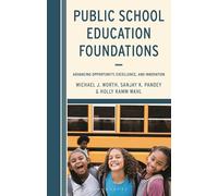 Public School Education Foundations: Advancing Opportunity, Excellence, and Innovation