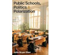 Public Schools, Politics & Polarization