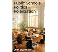 Public Schools, Politics & Polarization