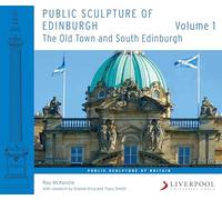 Public Sculpture of Edinburgh (Volume 1): The Old Town and South Edinburgh (Public Sculpture of Britain): 20