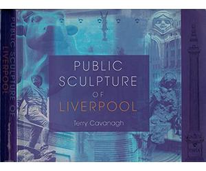 Public Sculpture of Liverpool: 1 (Public Sculpture of Britain)