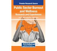 Public Sector Burnout and Wellness: Research and Experiences