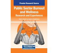 Public Sector Burnout and Wellness: Research and Experiences