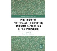 Public Sector Performance, Corruption and State Capture in a Globalized World