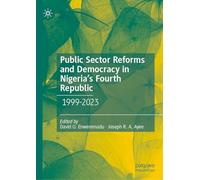 Public Sector Reforms and Democracy in Nigeria's Fourth Republic: 1999-2023
