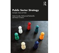 Public Sector Strategy: Concepts, Cases and Tools
