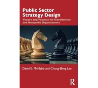 Public Sector Strategy Design: Theory and Practice for Government and Nonprofit Organizations