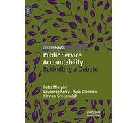 Public Service Accountability: Rekindling a Debate – Macmillan