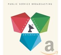 Public Service Broadcasti - Inform Educate Entertain