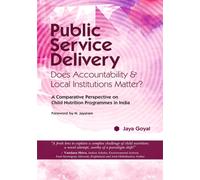 Public Service Delivery : Does Accountability & Local Institutions Matter?