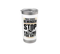 Public Service Reminder: Stop Falling for Sh!t Design Stainless Steel Insulated Tumbler