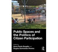 Public Spaces and the Politics of Citizen Participation