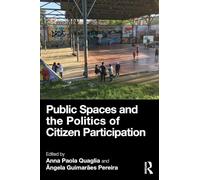 Public Spaces and the Politics of Citizen Participation
