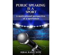 Public Speaking is a Sport: A motivational perspective of a sportsman