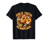 Public Tooter It's More Than A Fart Booty Art Humor Meme T-Shirt