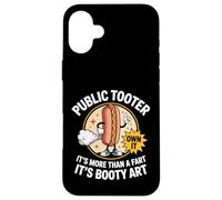Public Tooter It's More Than A Fart Funny Inappropriate Case for iPhone 16 Plus