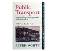 Public Transport: Its Planning, Management and Operation (Natural and Built Environment Series)