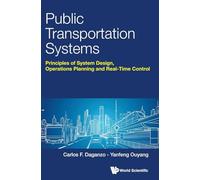 Public Transportation Systems: Principles Of System Design, Operations Planning And Real-Time Control
