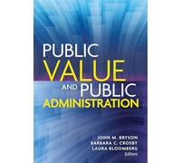 Public Value and Public Administration (Public Management and Change series)