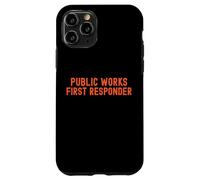 Public Works First Responder Pride Support City Worker Crew Case for iPhone 11 Pro