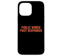 Public Works First Responder Pride Support City Worker Crew Case for iPhone 13 Pro Max