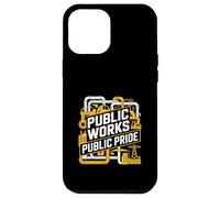 Public Works Public Pride Infrastructure Worker Case for iPhone 12 Pro Max