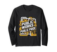 Public Works Public Pride Infrastructure Worker Long Sleeve T-Shirt