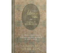 Publicações Pão Diário Lendo os Salmos com Charles H. Spurgeon: 150 reflexões e desafios relevantes a todo aquele que busca aproximar-se do Senhor a cada dia