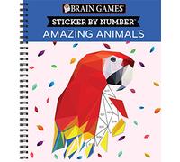 Publications International, Ltd. Brain Games - Sticker by Number: Amazing Animals