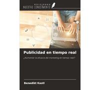 Publicidad en tiempo real: ¿Aumentar la eficacia del marketing en tiempo real?