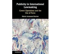 Publicity in International Lawmaking: Covert Operations and the Use of Force