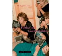 Publics and Counterpublics (Zone Books)